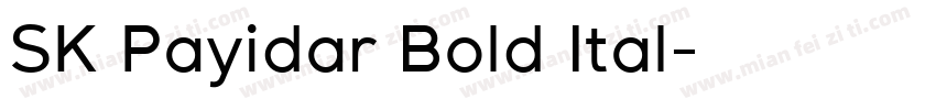 SK Payidar Bold Ital字体转换